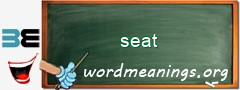 WordMeaning blackboard for seat